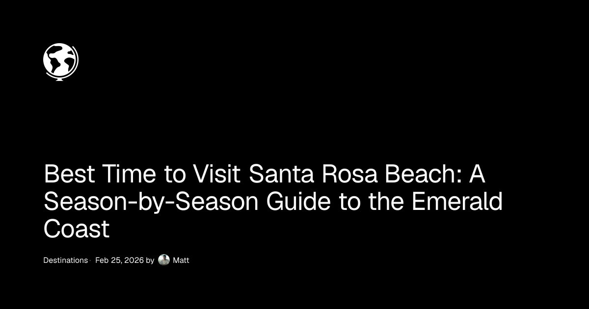 Best Time to Visit Santa Rosa Beach: A Season-by ... - Wander