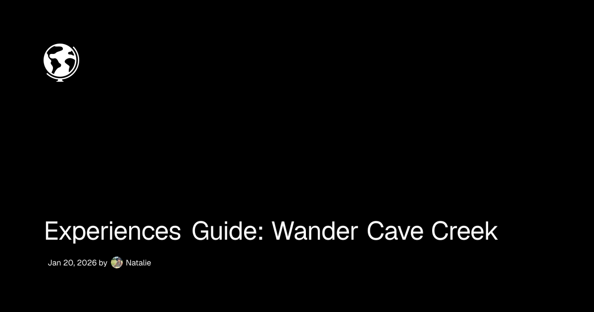 Experiences Guide: Wander Cave Creek